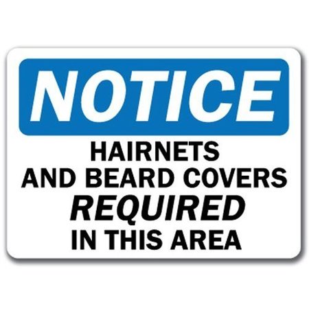 SIGNMISSION Notice Sign-Hairnets and Beard Covers Reqd In Area-10x14 OSHA Safety Sign, 14" H, NS-Hairnets NS-Hairnets